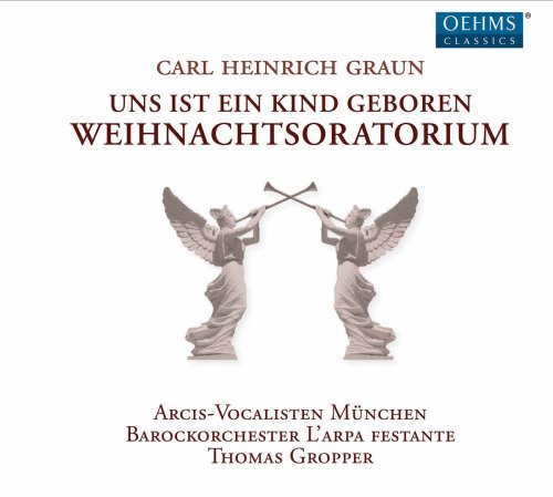 Arcis-Vocalisten Munich, L'Arpa Festante & Thomas Gropper - Graun: Weihnachtsoratorium (2017)