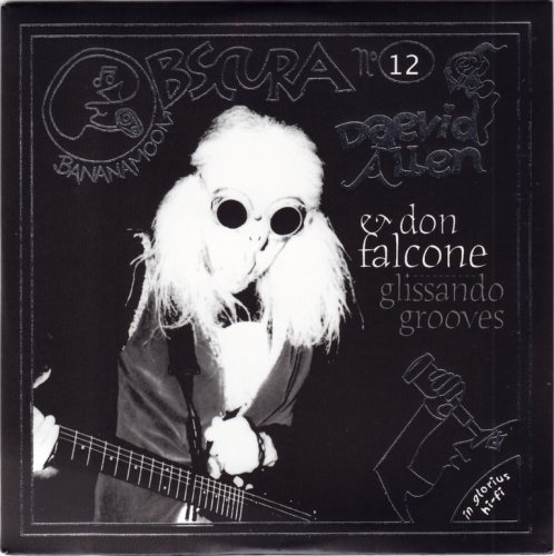 Daevid Allen & Don Falcone - Glissando Grooves (2006) {Bananamoon Obscura No. 12}