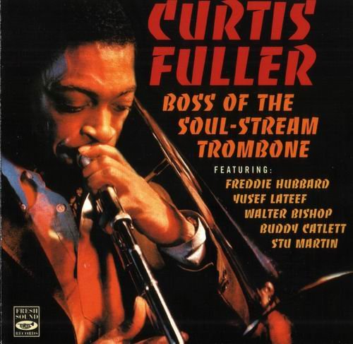 Curtis Fuller - Boss of the Soul-Stream Trombone (1960)