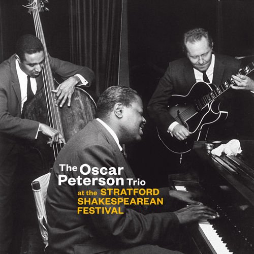 The Oscar Peterson Trio - At The Stratford Shakespearean Festival (1956/2017) [CD Rip]