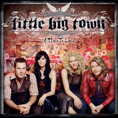 Little Big Town - A Place to Land (2007)