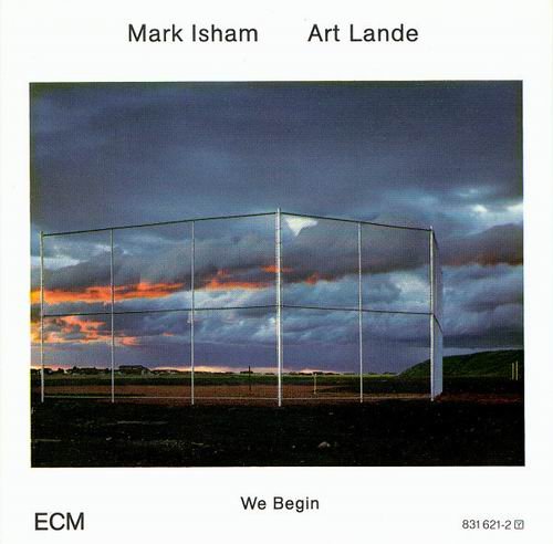 Mark Isham & Art Lande - We Begin (1987) 320 kbps