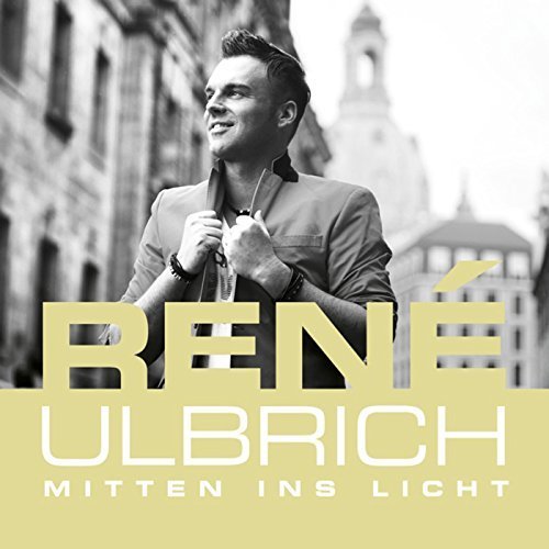 René Ulbrich - Mitten Ins Licht (2016)