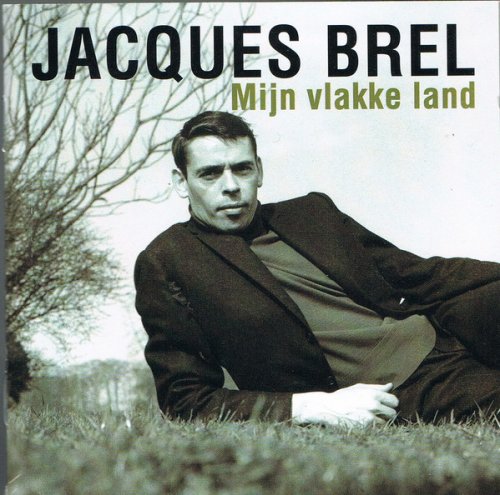 Jacques Brel - Mijn vlakke land (1998)