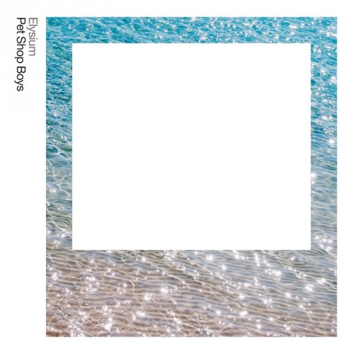 Pet Shop Boys - Elysium: Further Listening 2011-2012 (2017 Remastered Version) (2017) {2CD}