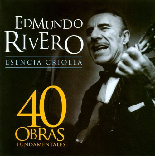 Edmundo Rivero - Esencia Criolla (2000)