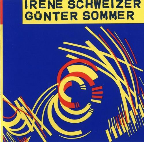 Irene Schweizer - Irene Schweizer and Gunter Sommer (1987)