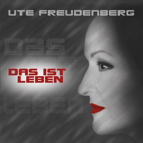 Ute Freudenberg - Das Ist Leben (2016)