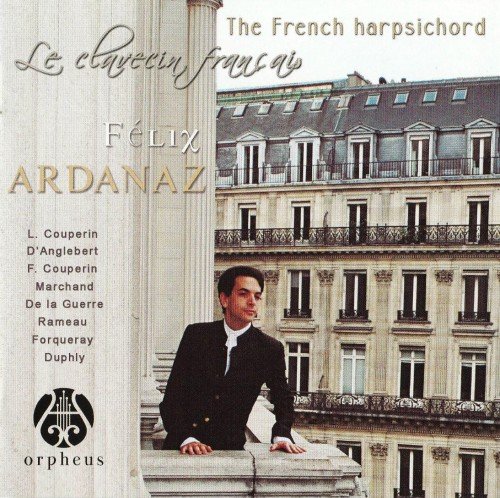 Félix Ardanaz - The French Harpsichord - Le Clavecin Français - El Clave Francés (2014)