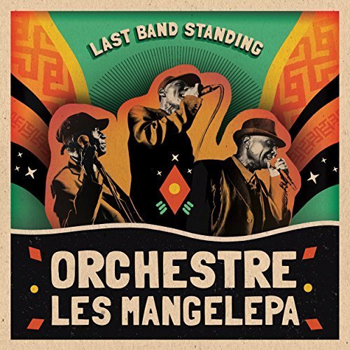 Orchestre Les Mangelepa - Last Band Standing (2017)
