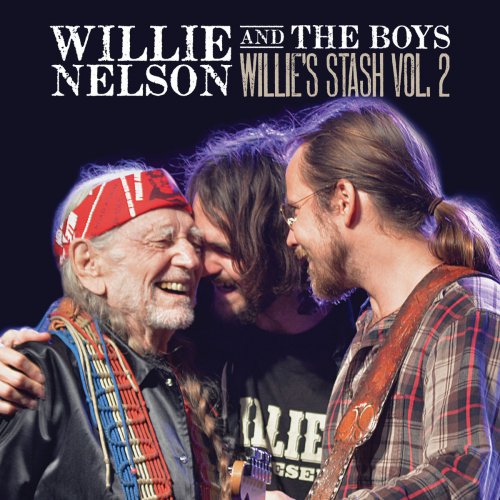 Willie Nelson - Willie and the Boys: Willie's Stash, Vol. 2 (2017) [Hi-Res]