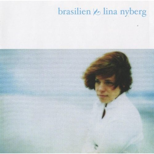 Lina Nyberg - Brasilien (2000) 320kbps