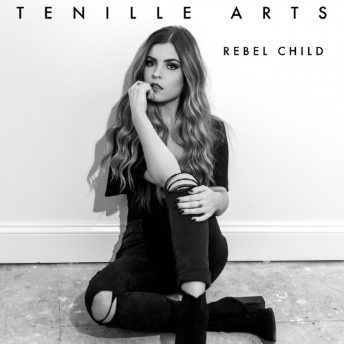 Tenille Arts - Rebel Child (2017)