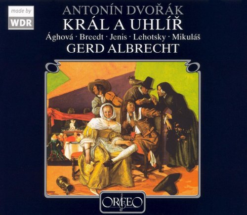 Gerd Albrecht - Dvorak: Král a Uhlír (2006)