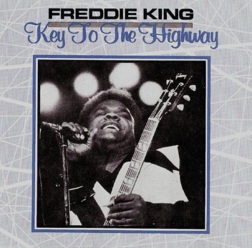 Freddie King - Key to the Highway (1991)