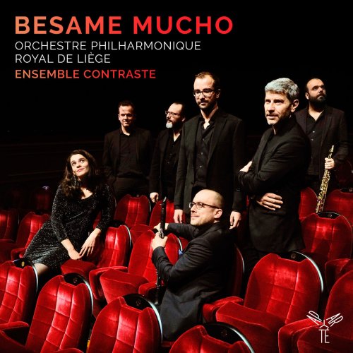 Ensemble Contraste & Orchestre philharmonique de Liège - Besame Mucho (2017) [Hi-Res]