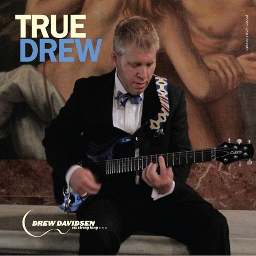 Drew Davidsen - True Drew (2013) FLAC
