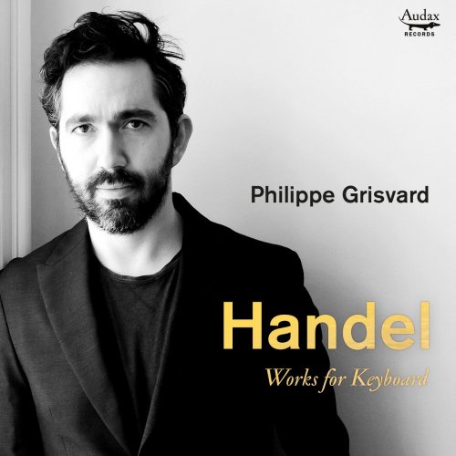 Philippe Grisvard - Handel: Works for Keyboard (2017) [Hi-Res]