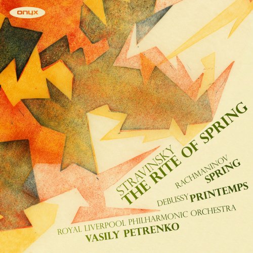 Vasily Petrenko & Royal Liverpool Philharmonic Orchestra - Stravinsky: The Rite of Spring (2017)