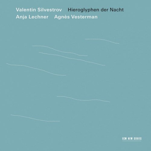 Valentin Silvestrov - Hieroglyphen der Nacht (2017) [Hi-Res]