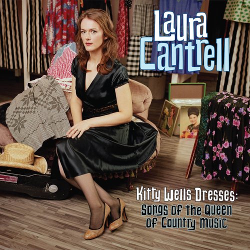 Laura Cantrell - Kitty Wells Dresses: Songs of the Queen of Country Music (2011)