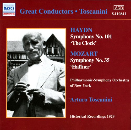 Arturo Toscanini & New York Philharmonic Symphony Orchestra - Haydn: Symphony No. 101 "The Clock" & Mozart: Symphony No. 35 "Haffner" (2001)