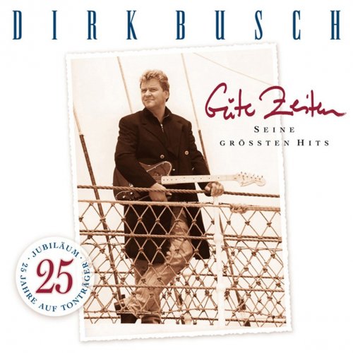 Dirk Busch - Gute Zeiten (2015)