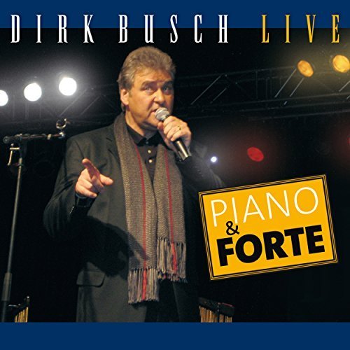 Dirk Busch - Piano & Forte (2008)