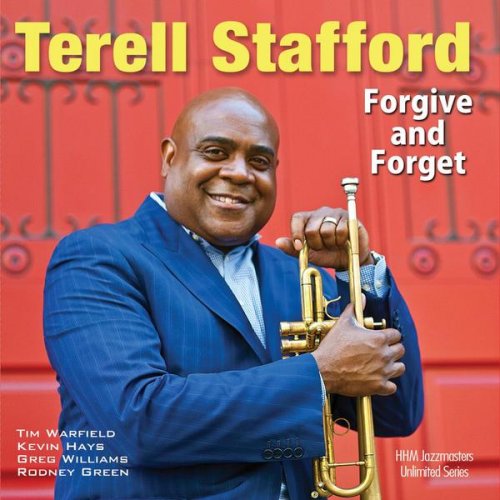 Terell Stafford - Forgive and Forget (2016)