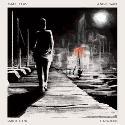 Armel Dupas - A Night Walk (2017)