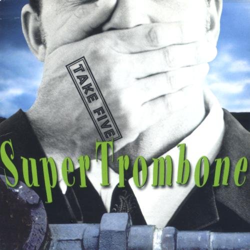 Super Trombone - Take Five (2001)