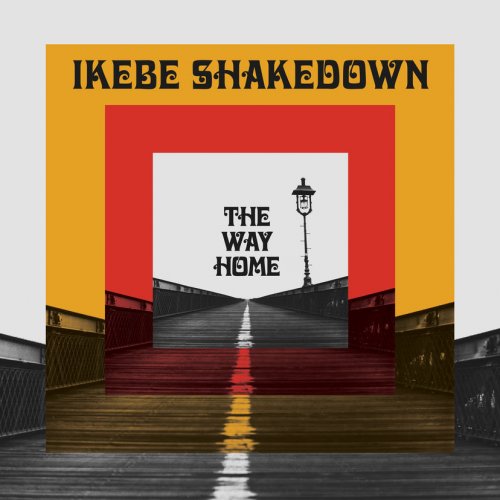Ikebe Shakedown - The Way Home (2017)