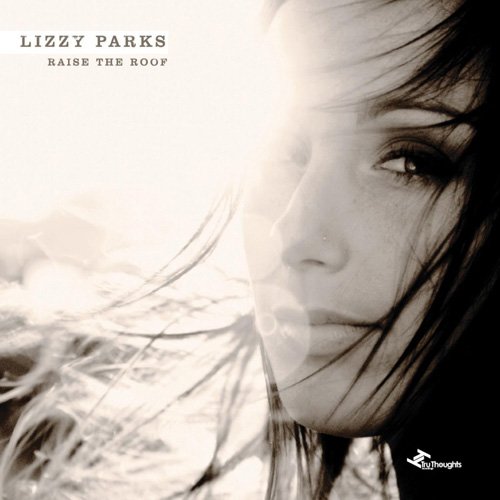 Lizzy Parks - Raise The Roof (2008)