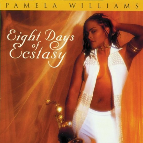 Pamela Williams - Eight Days Of Ecstacy (1998)