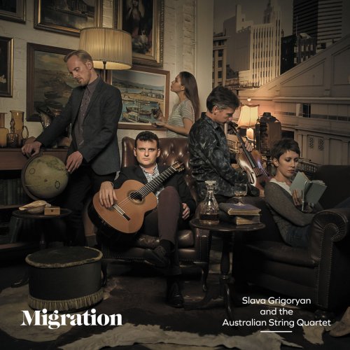Slava Grigoryan & Australian String Quartet - Migration (2017) [Hi-Res]