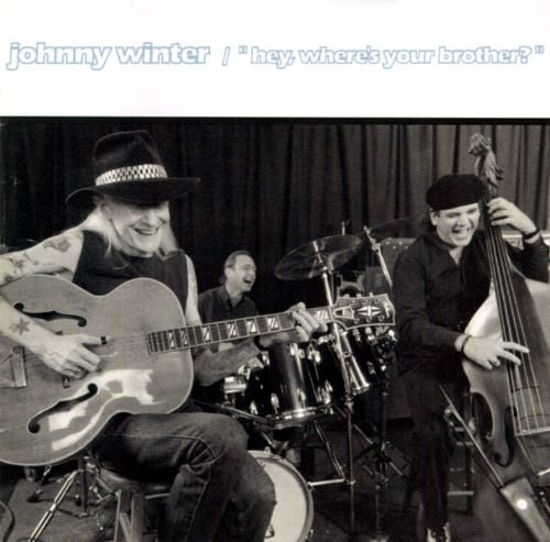 Johnny Winter - Hey, Where's Your Brother (1992)