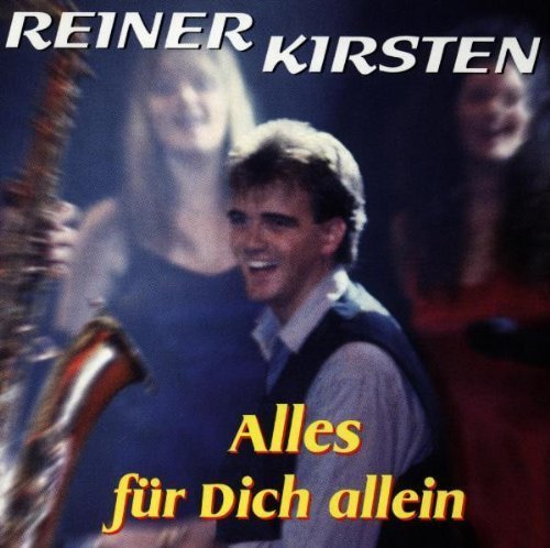 Reiner Kirsten - Alles Für Dich Allein (2016)