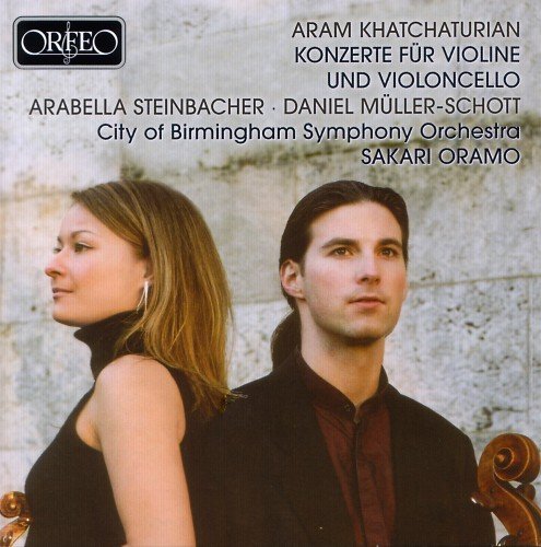 Daniel Muller-Schott, Arabella Steinbacher & Sakari Oramo - Aram Khatchaturian: Konzerte fur Violine und Violoncello (2004)