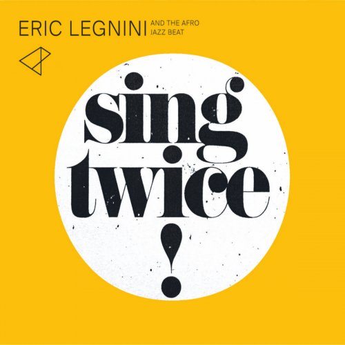 Eric Legnini & The Afro Jazz Beat - Sing Twice (2017)