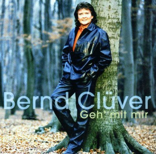 Bernd CLüver - Geh' Mit Mir (2001)