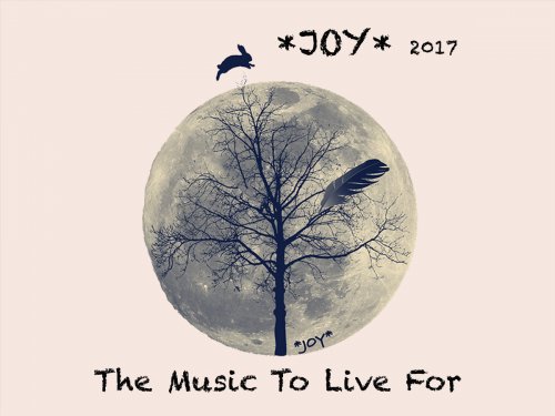 *JOY* - The Music to Live For (2017) [Hi-Res]