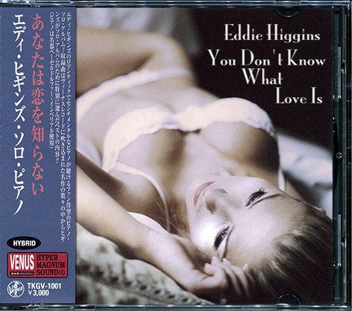 Eddie Higgins - You Don't Know What Love Is (2003) [SACD + DSD64]