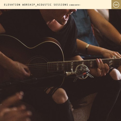 Elevation Worship - Acoustic Sessions (2017) [Hi-Res]