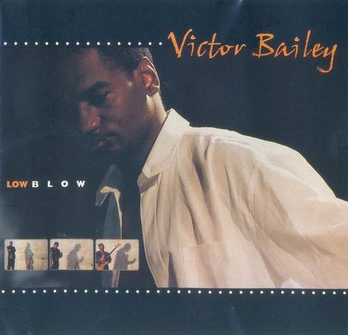 Victor Bailey - Low Blow (1999)