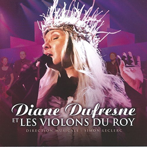 Diane Dufresne ‎– Diane Dufresne et Les Violons du Roy (2013)
