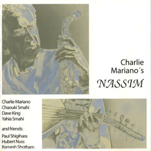 Charlie Mariano - Charlie Mariano's Nassim (1998), FLAC