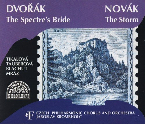 Czech Philharmonic Orchestra, Jaroslav Krombholc - Dvorak-The Spectre's Bride, Novak-The Storm (1994)