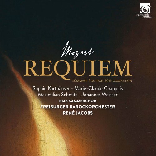 René Jacobs, Rias Kammerchor And Freiburger Barockorchester - Mozart: Requiem, K. 626 (Süssmayr - Dutron 2016 Completion) (2017) [Hi-Res]