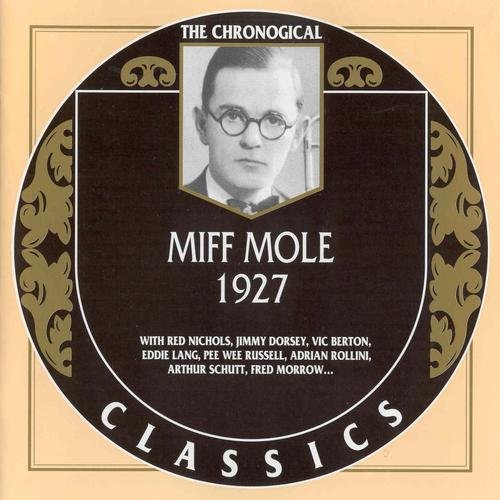 Miff Mole - The Chronological Classics (1927)