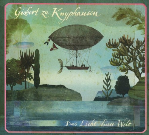 Gisbert Zu Knyphausen - Das Licht Dieser Welt (2017)